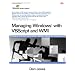 Managing Windows&reg; with VBScript and WMI