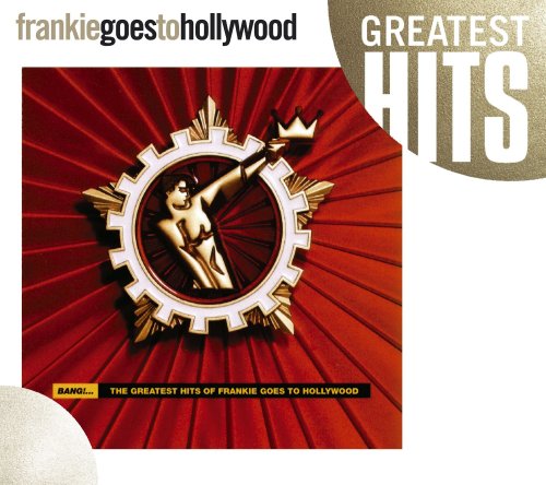 Frankie Goes To Hollywood - Bang!... the Greatest Hits of - Zortam Music
