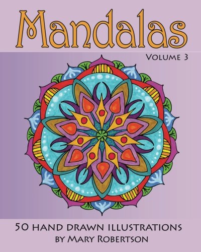 Mandalas: 50 Hand Drawn Illustrations (Volume 3)