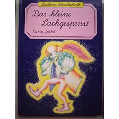 Das kleine Lachgespenst. Lateinische Schreibschrift. ( Ab 6 J.)