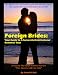 Foreign Brides: A Guide To A Successful International Romance Tour