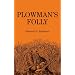 Plowman's Folly