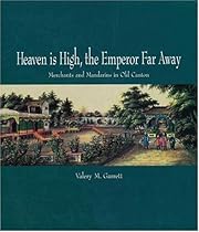 Hot Sale Heaven is High and the Emperor Far Away: Old Guangzhou and China Trade