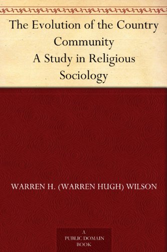 Textbook - The Evolution of the Country Community A Study in Religious Sociology