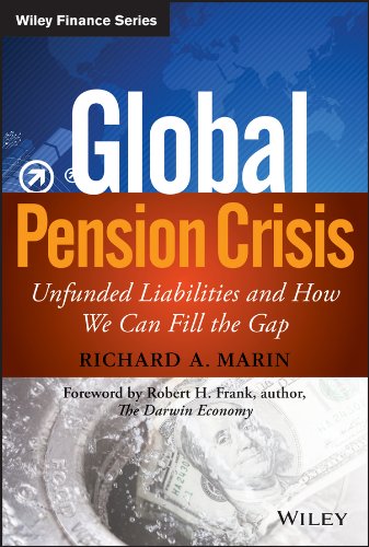 Global Pension Crisis: Unfunded Liabilities and How We Can Fill the Gap (Wiley Finance)