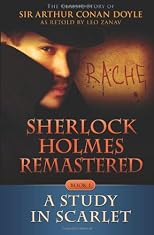 Sherlock Holmes Remastered: A Study in Scarlet: A Remastered Classic (Volume 1)