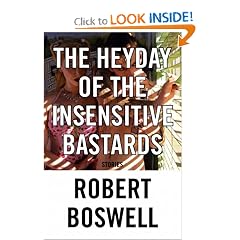The Heyday of the Insensitive Bastards: Stories