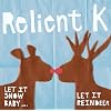 Let It Snow Baby ... Let It Reindeer