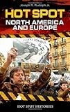 Hot spot : North America and Europe