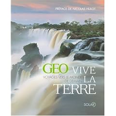 Vive la Terre Géo, Voyages vers le monde de demain