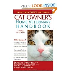 Cat Owner's Home Veterinary Handbook, Fully Revised and Updated by Debra M. Eldredge DVM, Delbert G. Carlson DVM, Liisa D. Carlson DVM and James M. Giffin MD