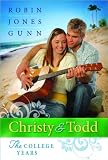 Christy and Todd: The College Years (0764205927) by Gunn, Robin Jones
