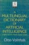 A Multilingual Dictionary of Artificial Intelligence (Routledge Reference)
