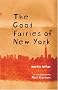 The Good Fairies of New York The Good Fairies of New York