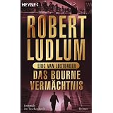 Das Bourne Verm�chtnis: Roman: Eric Van Lustbadervon "Robert Ludlum"