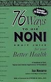 76 Ways to Use Noni Fruit Juice