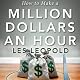 How to Make a Million Dollars an Hour