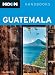 Moon Guatemala: 512 (Moon Handbooks)