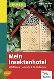 Mein Insektenhotel: Wildbienen, Hummeln & Co - im Garten - Melanie von Orlow