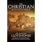 Buy The Christian in an Age of Terror: Sermons for a Time of War by D. Martyn Lloyd-Jones and Michael Eaton