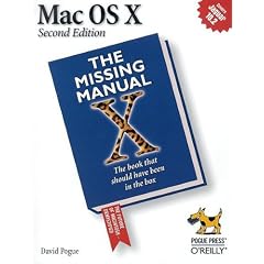 Mac OS X: The Missing Manual, Second Edition