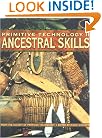Primitive Technology II: Ancestral Skill - From the Society of Primitive Technology