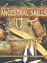 Primitive Technology II: Ancestral Skills - From the Society of Primitive Technology