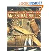 Primitive Technology II: Ancestral Skill - From the Society of Primitive Technology