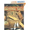 Primitive Technology II: Ancestral Skills  - From the Society of Primitive Technology