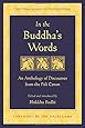 In the Buddha's Words: An Anthology of Discourses from the Pali Canon (Teachings of the Buddha)