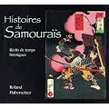 Histoires de samoura�s : R�cits de temps h�ro�ques