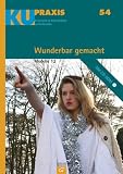 Produkt-Bild: Wunderbar gemacht: Modelle 12 (KU-Praxis. F&uuml;r die Arbeit mit Konfirmandinnen und Konfirmanden)