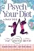 Psych Your Diet: A Daily Dose   Volume 2. Psych Yourself to STICK TO IT