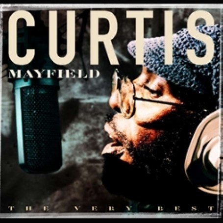 The Very Best of Curtis Mayfield
