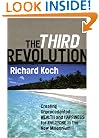 The Third Revolution: Creating Unprecedented Wealth and Happiness for Everyone in the New Millennium