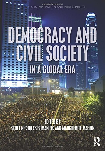 Democracy and Civil Society in a Global Era (Public Administration and Public Policy)