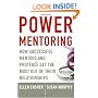 Power Mentoring: How Successful Mentors and Proteges Get the Most Out of Their Relationships