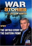 WAR STORIES WITH OLIVER NORTH: THE UNTOLD STORY OF THE EASTERN FRONT