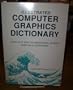 Illustrated Computer Graphics Dictionary
