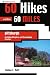 60 Hikes Within 60 Miles: Pittsburgh: Including Allegheny and Surrounding Counties