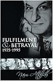 Fulfilment and betrayal, 1975-1995