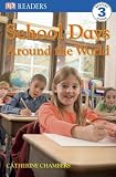 School Days Around the World (DK Readers Level 3)