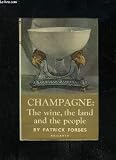 Champagne: The Wine, the Land and the People