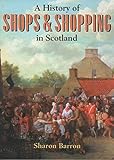 A history of shops & shopping in Scotland