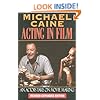 Michael Caine - Acting in Film: An Actor's Take on Movie Making (The Applause Acting Series) Revised Expanded Edition