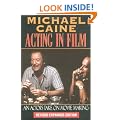 Acting in Film: An Actor's Take on Moviemaking (The Applause Acting Series)
