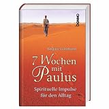 7 Wochen mit Paulus: Spirituelle Impulse f&uuml;r die Fastenzeit im Paulusjahr 2009 - Brigitte Gossmann