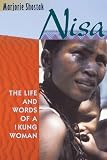 Nisa: The Life and Words of a !Kung Woman (0674004329) by Majorie Shostak