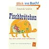 Fischbr�tchen: Aus dem Leben einer naseweisen Schildkr�te