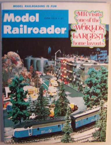 Model Railroader [ June 1976, Vol. 43 No. 6 ] Model Railroading is fun (MR visits one of the worlds largest home layouts)